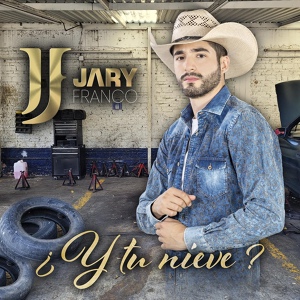 Обложка для Jary Franco - ¿Y Tu Nieve?