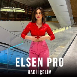Обложка для Elsen Pro - Hadi İçelim