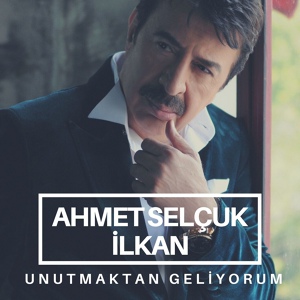 Обложка для Ahmet Selçuk İlkan - Adı Gül'dü