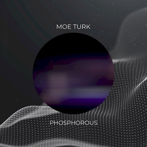 Обложка для Moe Turk - Phosphorous