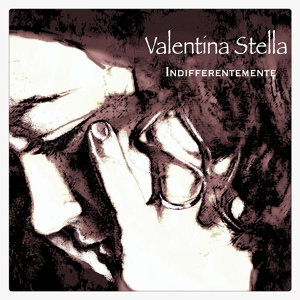 Обложка для Valentina Stella - Indifferentemente