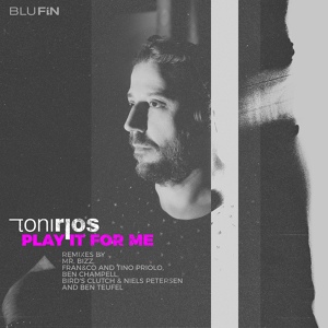 Обложка для Toni Rios - Play It for Me