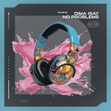 Обложка для Dima Isay - No Problems (Radio Edit)