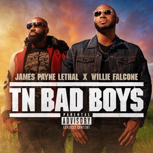Обложка для James Payne Lethal & Willie Falcone - Bad Boy 4 Life