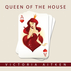 Обложка для Victoria Aitken - Queen Of The House