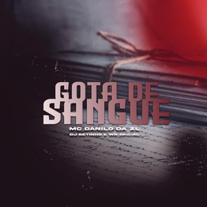 Обложка для Mc Danilo da Zl - Gota de Sangue