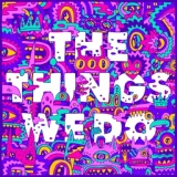 Обложка для Foster The People - The Things We Do