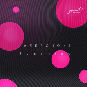 Обложка для Lazerchoke - Sunshine