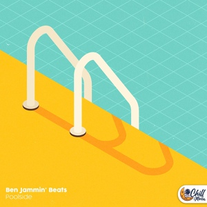 Обложка для Ben Jammin' Beats, Chill Moon Music - Poolside