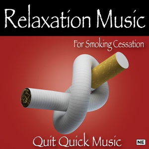 Обложка для Quit Quick Music - Relaxation Music for Smoking Cessation