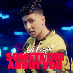 Обложка для Zack Knight - Something About You