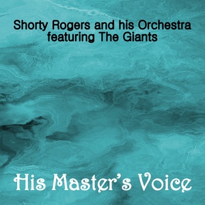Обложка для Shorty Rogers and his Orchestra feat. The Giants - Coop De Graas