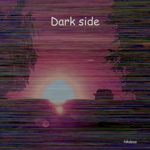 Обложка для Nkdesa - Dark Side