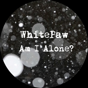 Обложка для WhitePaw - Am I Alone?
