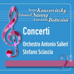 Обложка для Stefano Sciascia, Orchestra Antonio Salieri - Koussevitzky: Concerto for Double Bass and Orchestra in F-Sharp Minor, Op. 3: I. Allegro