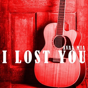 Обложка для Avaa Mia - I Lost You