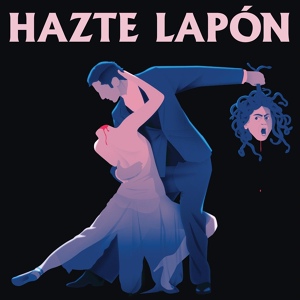 Обложка для Hazte Lapón - El Baile de la Medusa