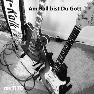 Обложка для ravTITO - Am Ball Bist Du Gott