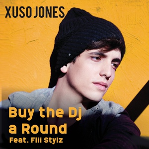 Обложка для Xuso Jones - Buy The Dj A Round