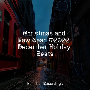 Обложка для Chansons de Noël, Lullaby Christmas, Classic Carols - Snowy Beats