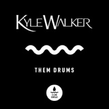 Обложка для Kyle Walker - Them Drums