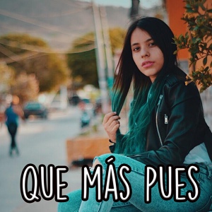 Обложка для Melanie Espinosa - Qué Más Pues