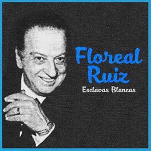 Обложка для Floreal Ruiz feat. Francisco Rotundo - Resignate Hermano