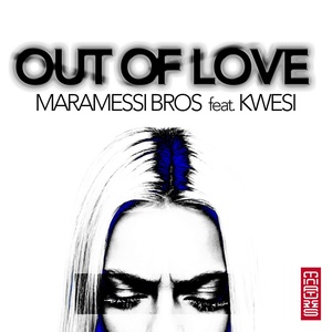 Обложка для Maramessi Bros feat. Kwesi - Out of Love