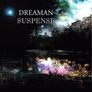 Обложка для Dreaman - Suspense