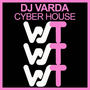 Обложка для DJ Varda - Cyber House