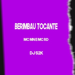 Обложка для Mc Mn, MC Rd, DJ S2K - Berimbau Tocante