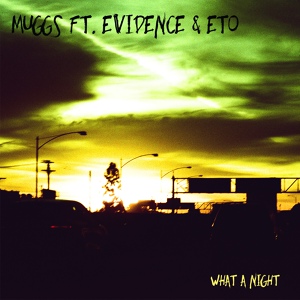 Обложка для DJ Muggs feat. Evidence, Eto - What A Night