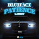 Обложка для Blueface, Calboy - Patience