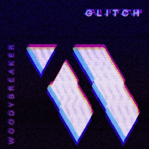 Обложка для Woodybreaker - glitch radio (Interlude)