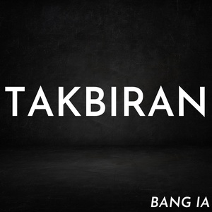 Обложка для BANG IA - Takbiran