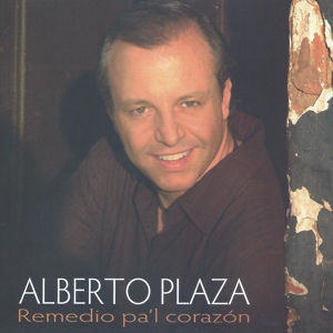 Обложка для [S50] Alberto Plaza - Remedio Pa'l Corazon