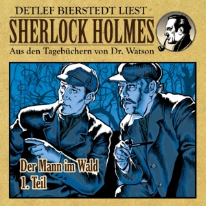 Обложка для Sherlock Holmes - Der Mann im Wald 1. Teil