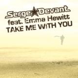 Обложка для Serge Devant ft. Emma Hewitt - Take me with you Radio Edit