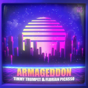 Обложка для Timmy Trumpet & Florian Picasso - Armageddon (Timmy Trumpet Chill Mix)