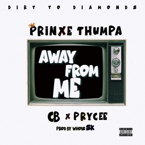 Обложка для Prinxe Thumpa, CB, Prycee - Away From Me