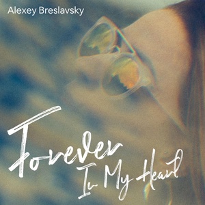 Обложка для Alexey Breslavsky - Forever in My Heart