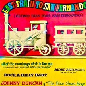 Обложка для Johnny Duncan And The Bluegrass Boys - Last Train To San Fernando