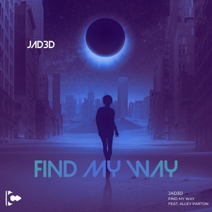 Обложка для Jad3d feat. Alley Parton - Find My Way