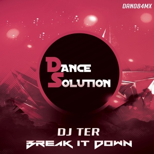 Обложка для DJ Ter - Break It Down