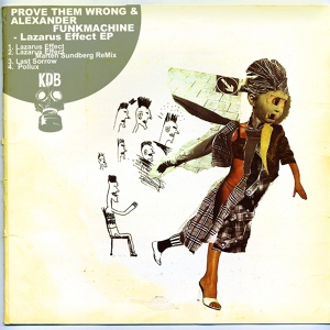 Обложка для Prove Them Wrong, Alexander Funkmachine - Lazarus Effect (Marten Sundberg Remix)