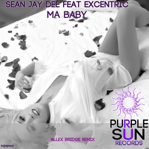 Обложка для Sean Jay Dee feat. Excentric - Ma Baby