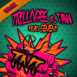 Обложка для Trillogee & Taw feat. Gemeni feat. Gemeni - Tnt