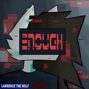 Обложка для Lawrence The Wolf - Your Choise
