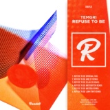 Обложка для Temgri - Refuse To Be (Nostra Remix) [CUT]
