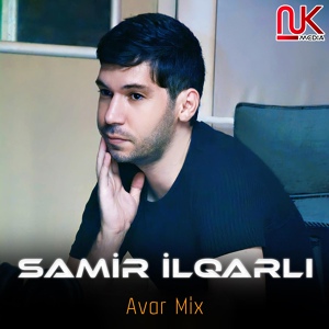 Обложка для Samir İlqarlı - Avar Mix